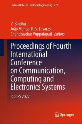 Bindhu / Vuppalapati / Tavares |  Proceedings of Fourth International Conference on Communication, Computing and Electronics Systems | Buch |  Sack Fachmedien