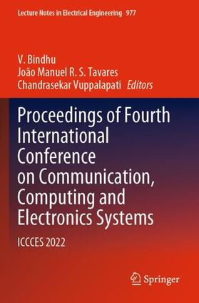 Bindhu / Vuppalapati / Tavares |  Proceedings of Fourth International Conference on Communication, Computing and Electronics Systems | Buch |  Sack Fachmedien