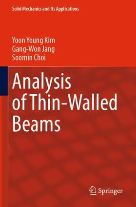 Kim / Choi / Jang |  Analysis of Thin-Walled Beams | Buch |  Sack Fachmedien