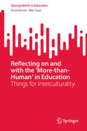 Dervin / Yuan |  Reflecting on and with the ‘More-than-Human’ in Education | eBook | Sack Fachmedien