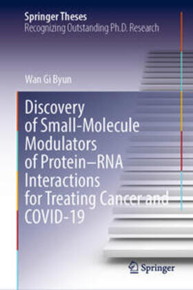 Byun |  Discovery of Small-Molecule Modulators of Protein–RNA Interactions for Treating Cancer and COVID-19 | eBook | Sack Fachmedien
