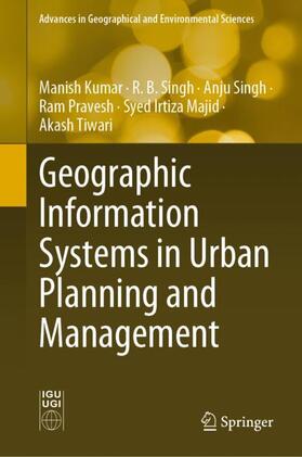 Kumar / Singh / Tiwari |  Geographic Information Systems in Urban Planning and Management | Buch |  Sack Fachmedien