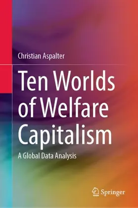 Aspalter |  Ten Worlds of Welfare Capitalism | Buch |  Sack Fachmedien