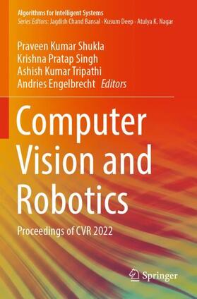 Shukla / Engelbrecht / Singh |  Computer Vision and Robotics | Buch |  Sack Fachmedien