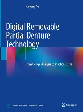 Yu |  Digital Removable Partial Denture Technology | Buch |  Sack Fachmedien