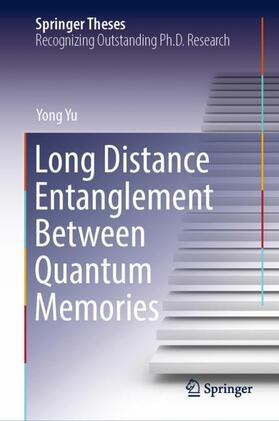 Yu |  Long Distance Entanglement Between Quantum Memories | Buch |  Sack Fachmedien