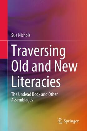 Nichols |  Traversing Old and New Literacies | Buch |  Sack Fachmedien