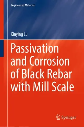 Lu |  Passivation and Corrosion of Black Rebar with Mill Scale | Buch |  Sack Fachmedien