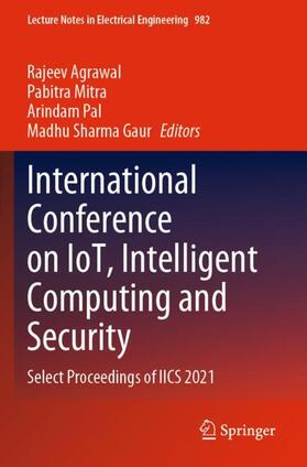 Agrawal / Sharma Gaur / Mitra |  International Conference on IoT, Intelligent Computing and Security | Buch |  Sack Fachmedien