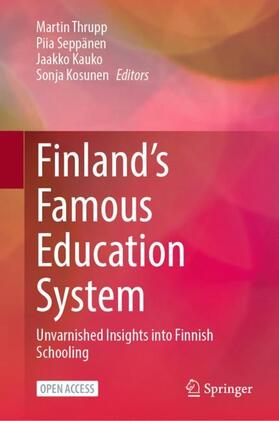 Thrupp / Kosunen / Seppänen |  Finland¿s Famous Education System | Buch |  Sack Fachmedien