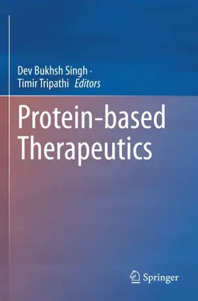 Tripathi / Singh |  Protein-based Therapeutics | Buch |  Sack Fachmedien