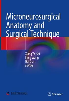 Shi / Qian / Wang |  Microneurosurgical Anatomy and Surgical Technique | Buch |  Sack Fachmedien