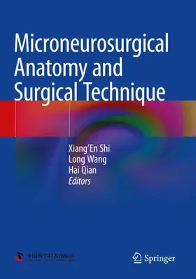 Shi / Qian / Wang |  Microneurosurgical Anatomy and Surgical Technique | Buch |  Sack Fachmedien