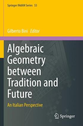 Bini |  Algebraic Geometry between Tradition and Future | Buch |  Sack Fachmedien