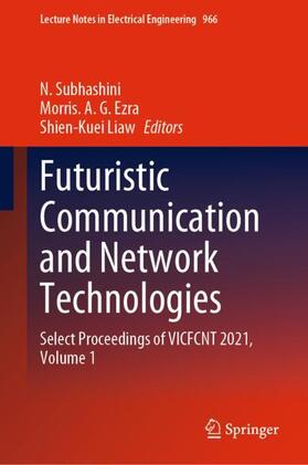 Subhashini / Liaw / Ezra |  Futuristic Communication and Network Technologies | Buch |  Sack Fachmedien