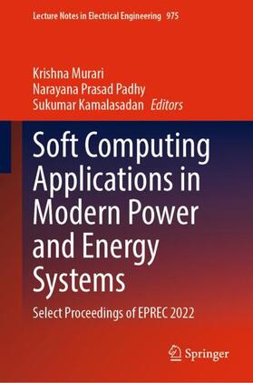 Murari / Kamalasadan / Prasad Padhy |  Soft Computing Applications in Modern Power and Energy Systems | Buch |  Sack Fachmedien