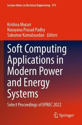 Murari / Kamalasadan / Prasad Padhy |  Soft Computing Applications in Modern Power and Energy Systems | Buch |  Sack Fachmedien