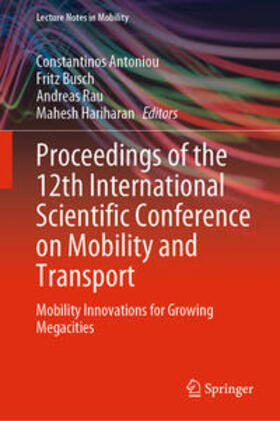 Antoniou / Busch / Rau |  Proceedings of the 12th International Scientific Conference on Mobility and Transport | eBook | Sack Fachmedien