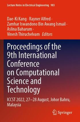 Kang / Alfred / Thiruchelvam |  Proceedings of the 9th International Conference on Computational Science and Technology | Buch |  Sack Fachmedien