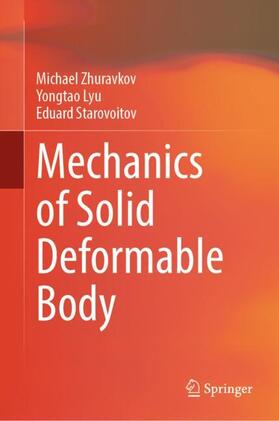 Zhuravkov / Starovoitov / Lyu |  Mechanics of Solid Deformable Body | Buch |  Sack Fachmedien