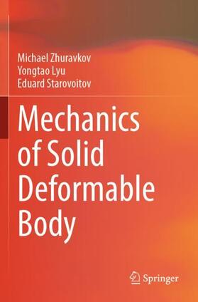 Zhuravkov / Starovoitov / Lyu |  Mechanics of Solid Deformable Body | Buch |  Sack Fachmedien