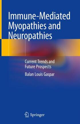 Gaspar |  Immune-Mediated Myopathies and Neuropathies | Buch |  Sack Fachmedien