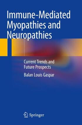 Gaspar |  Immune-Mediated Myopathies and Neuropathies | Buch |  Sack Fachmedien