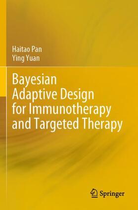 Yuan / Pan |  Bayesian Adaptive Design for Immunotherapy and Targeted Therapy | Buch |  Sack Fachmedien