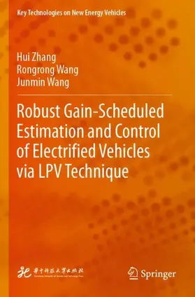 Zhang / Wang |  Robust Gain-Scheduled Estimation and Control of Electrified Vehicles via LPV Technique | Buch |  Sack Fachmedien