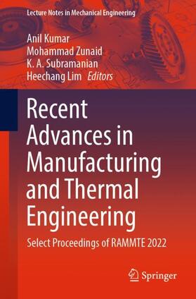 Kumar / Lim / Zunaid |  Recent Advances in Manufacturing and Thermal Engineering | Buch |  Sack Fachmedien