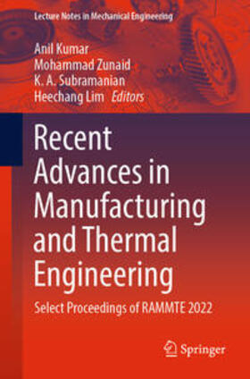 Kumar / Zunaid / Subramanian |  Recent Advances in Manufacturing and Thermal Engineering | eBook | Sack Fachmedien