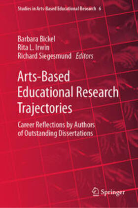 Bickel / Irwin / Siegesmund |  Arts-Based Educational Research Trajectories | eBook | Sack Fachmedien