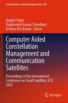 Singh / Dev Kumar / Chaudhary |  Computer Aided Constellation Management and Communication Satellites | Buch |  Sack Fachmedien