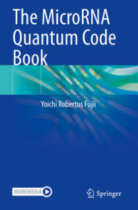 Fujii |  The MicroRNA Quantum Code Book | Buch |  Sack Fachmedien