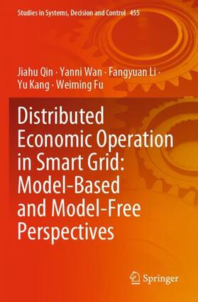 Qin / Wan / Fu |  Distributed Economic Operation in Smart Grid: Model-Based and Model-Free Perspectives | Buch |  Sack Fachmedien