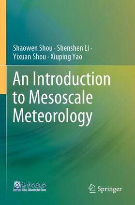 Shou / Yao / Li |  An Introduction to Mesoscale Meteorology | Buch |  Sack Fachmedien