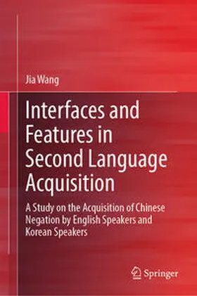 Wang | Interfaces and Features in Second Language Acquisition | E-Book | sack.de