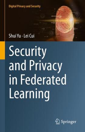 Cui / Yu |  Security and Privacy in Federated Learning | Buch |  Sack Fachmedien