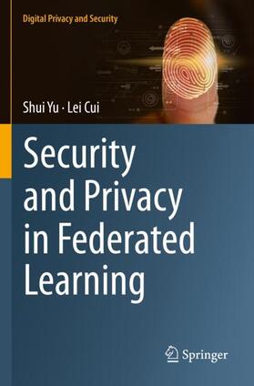 Cui / Yu |  Security and Privacy in Federated Learning | Buch |  Sack Fachmedien