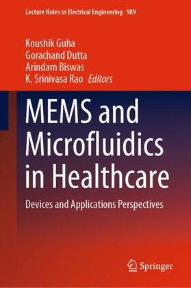 Guha / Srinivasa Rao / Dutta |  MEMS and Microfluidics in Healthcare | Buch |  Sack Fachmedien