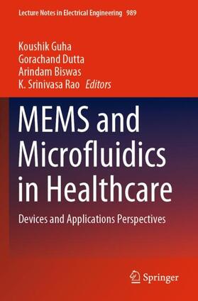 Guha / Srinivasa Rao / Dutta | MEMS and Microfluidics in Healthcare | Buch | 978-981-19-8716-8 | sack.de