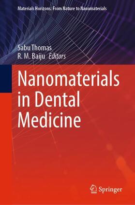 Baiju / Thomas |  Nanomaterials in Dental Medicine | Buch |  Sack Fachmedien