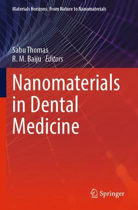 Baiju / Thomas |  Nanomaterials in Dental Medicine | Buch |  Sack Fachmedien