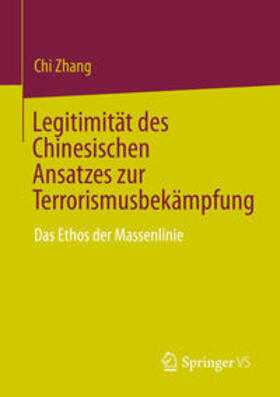 Zhang |  Legitimität des Chinesischen Ansatzes zur Terrorismusbekämpfung | eBook | Sack Fachmedien