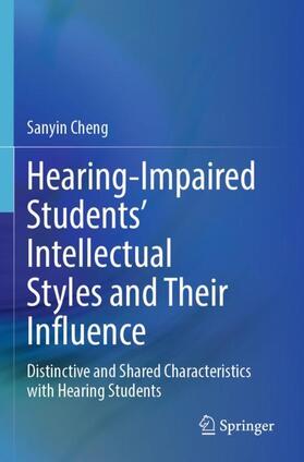 Cheng |  Hearing-Impaired Students¿ Intellectual Styles and Their Influence | Buch |  Sack Fachmedien