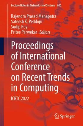 Mahapatra / Parwekar / Peddoju |  Proceedings of International Conference on Recent Trends in Computing | Buch |  Sack Fachmedien