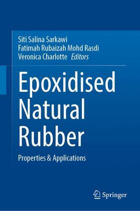 Sarkawi / Charlotte / Rubaizah Mohd Rasdi |  Epoxidised Natural Rubber | Buch |  Sack Fachmedien