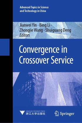 Yin / Deng / Li |  Convergence in Crossover Service | Buch |  Sack Fachmedien