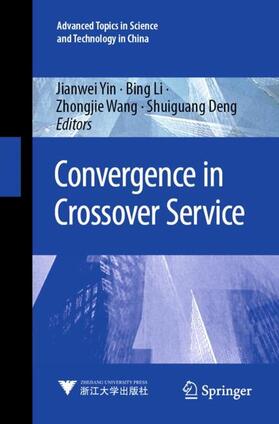 Yin / Deng / Li |  Convergence in Crossover Service | Buch |  Sack Fachmedien