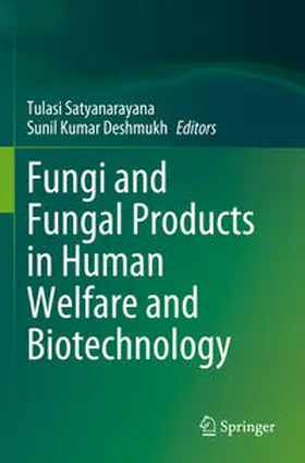 Deshmukh / Satyanarayana |  Fungi and Fungal Products in Human Welfare and Biotechnology | Buch |  Sack Fachmedien